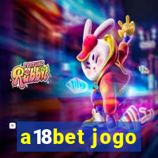 a18bet jogo